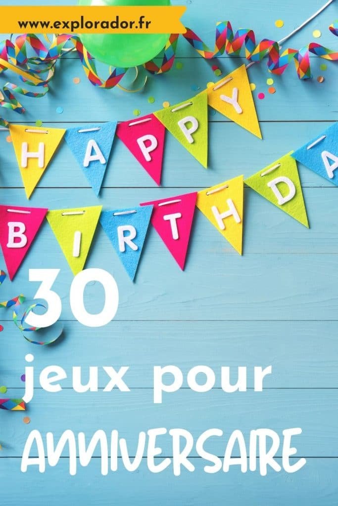 30 idées de jeux pOur anniversaire d'enfants