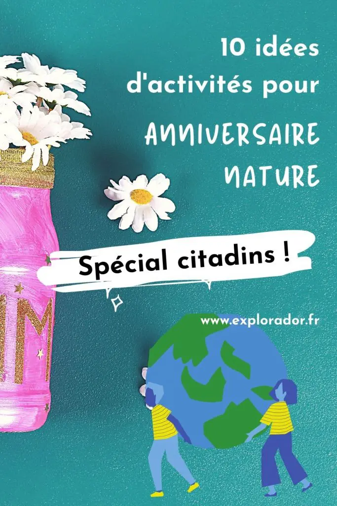 activites nature anniversaire enfants ados ville