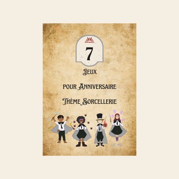 4 sorciers sur un papier de parchemin annonçant 7 jeux d'animation thème sorciers.